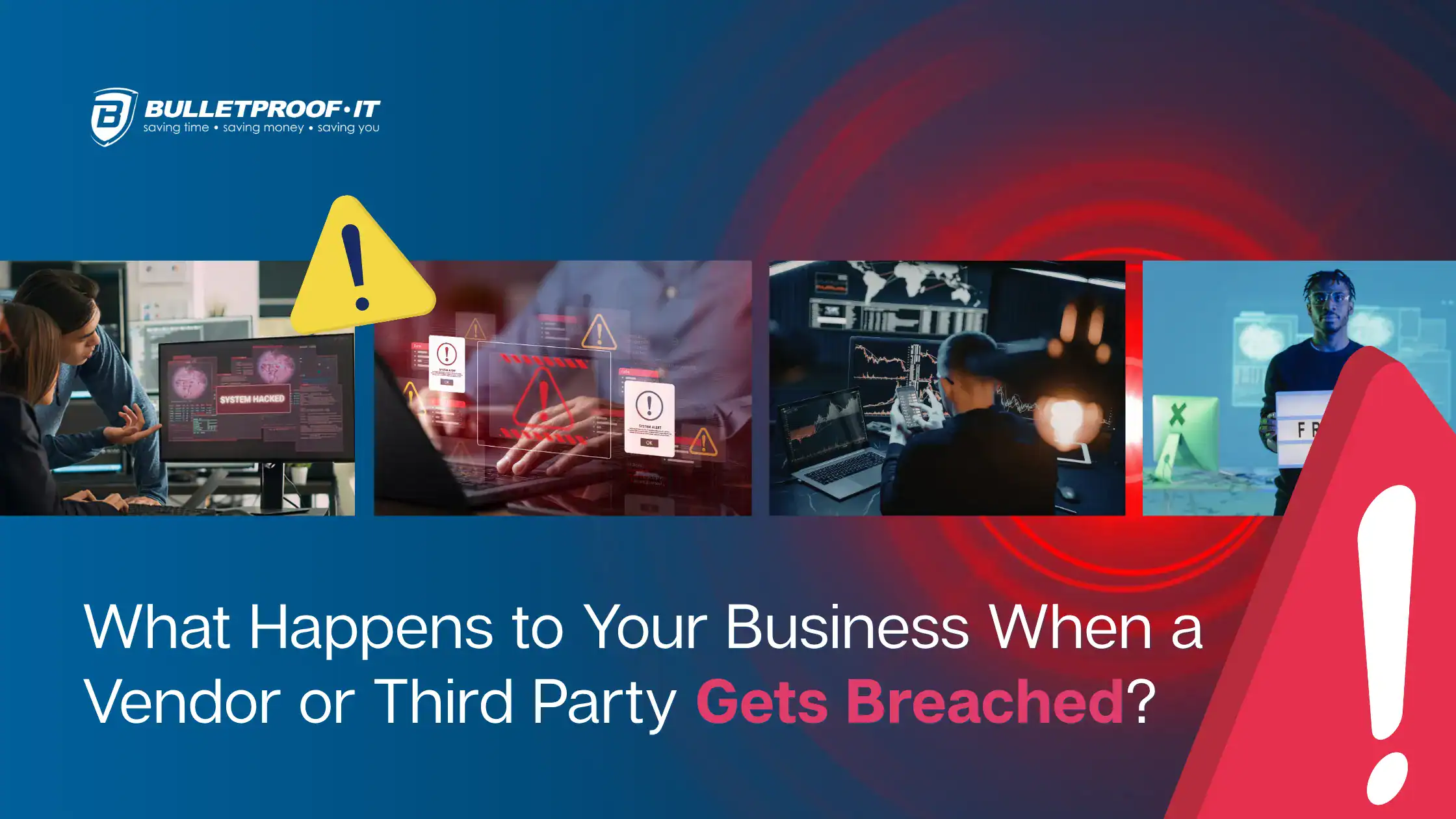 The image has the blog title written in white and pink: What Happens to Your Business When a Vendor or Third Party Gets Breached? There is a series of small photos representing a data breach, pictures of computers, hackers, yellow warning signs.